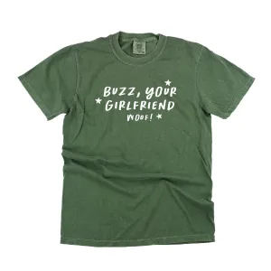 Buzz, Your Girlfriend Woof! - Comfort Colors Tee