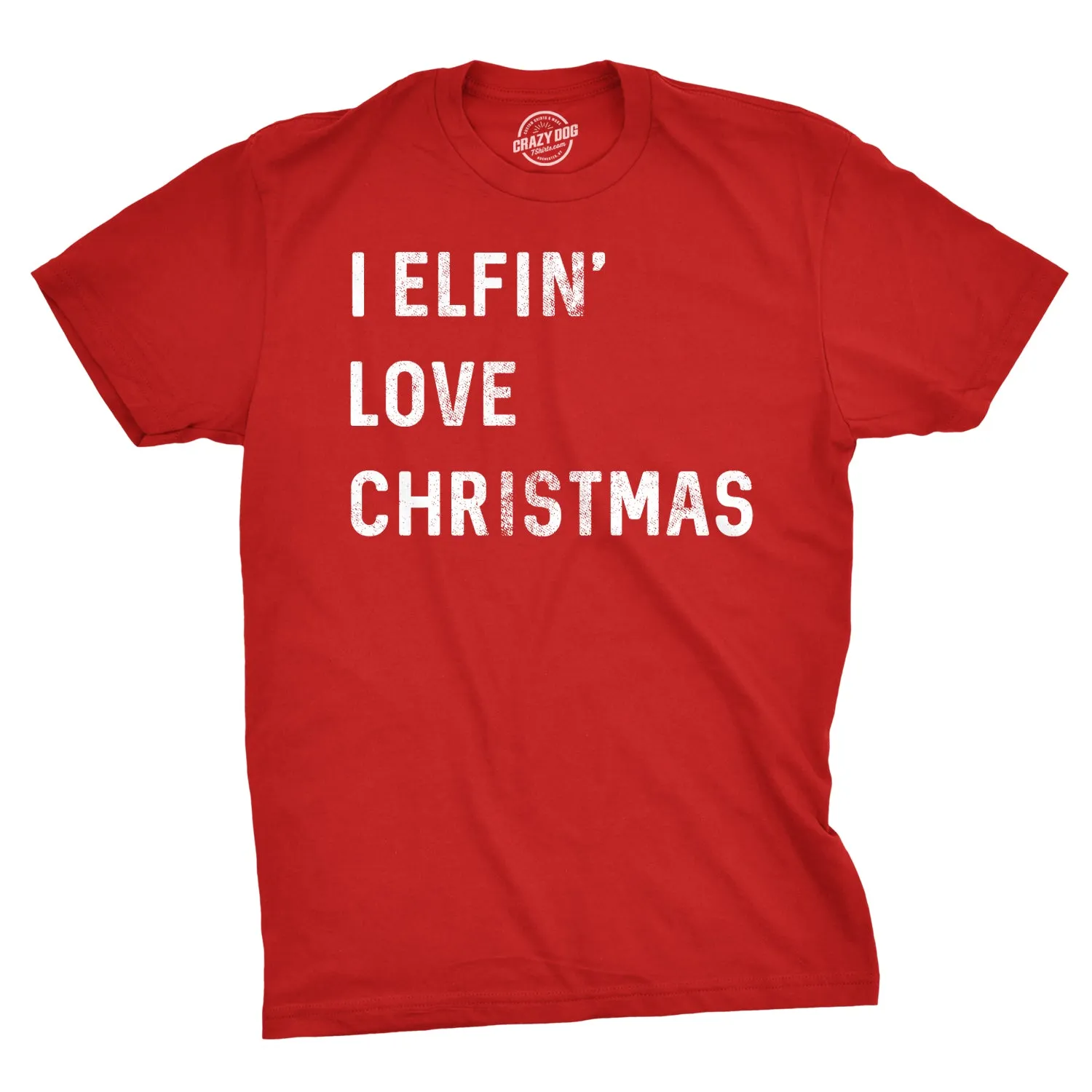 I Elfin' Love Christmas Men's T Shirt