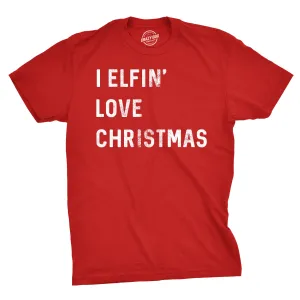 I Elfin' Love Christmas Men's T Shirt