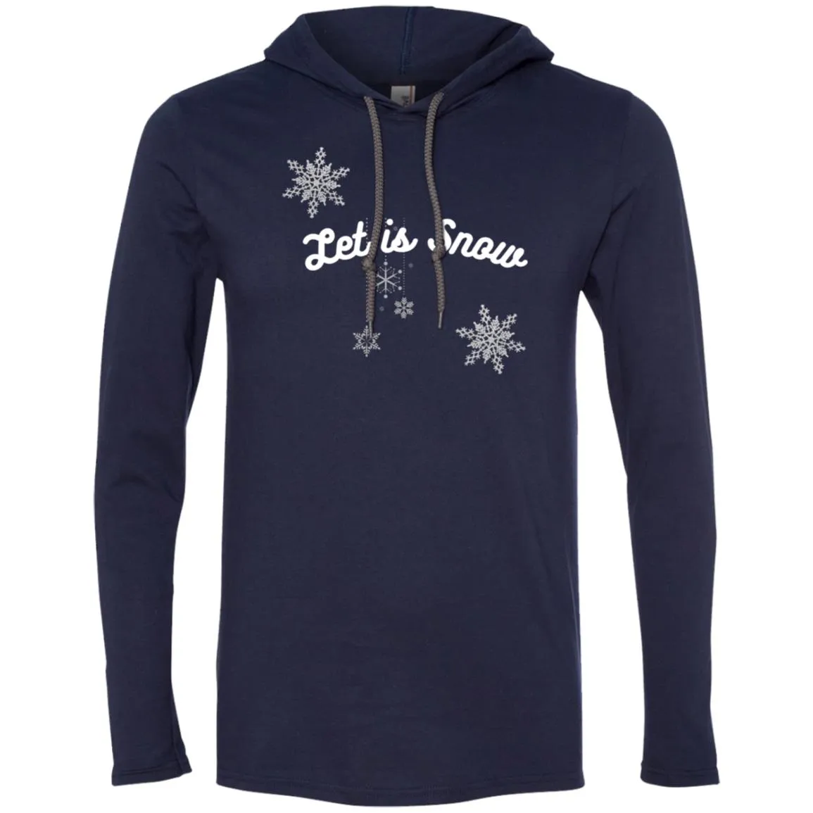 Let is Snow -- Gildan LS T-Shirt Hoodie