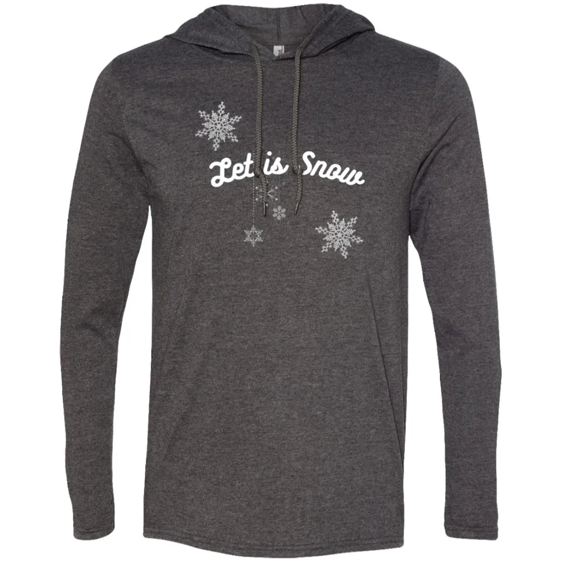 Let is Snow -- Gildan LS T-Shirt Hoodie