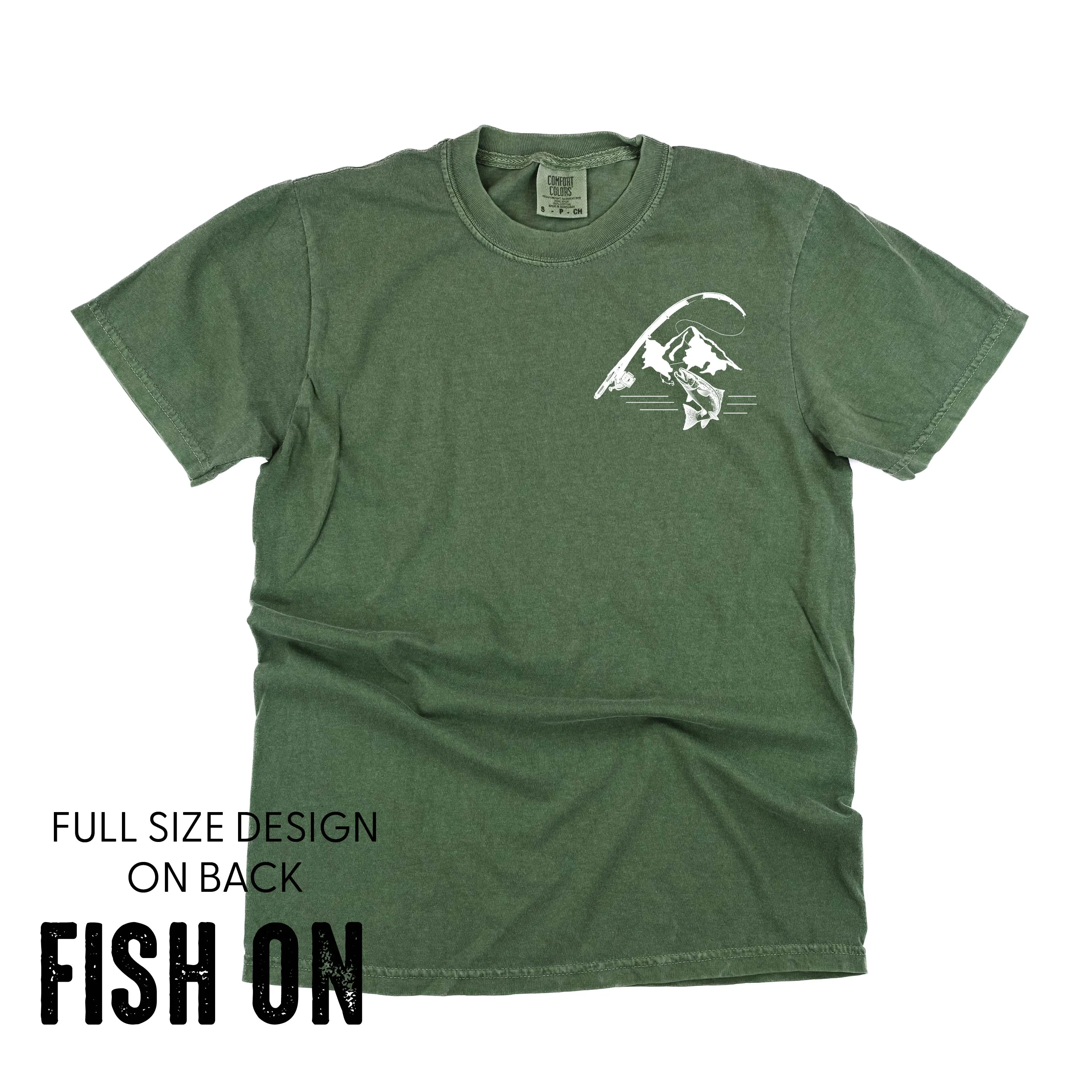 Mountain Fish & Pole Pocket Design on Front w/ FISH ON on Back - SHORT SLEEVE COMFORT COLORS TEE