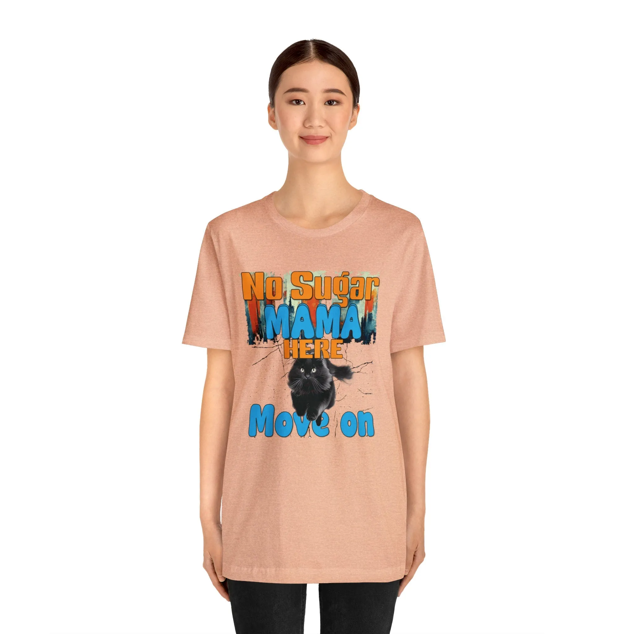 Sugar Mama T-shirt Move on T-shirt | Cute Funny Apparel | Oversize Graphic shirts | Big Women Loose fit shirt